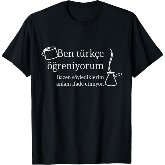 I Learn Turkish - Turkey Turkish Learning Language T-Shirt men and women can wear,black,white,creative gift