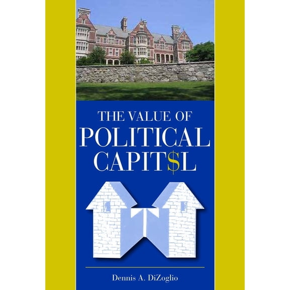 Pre-Owned The Value of Political Capit$l (Paperback) 0931507472 9780931507472