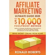 ROBERTS RONALD Ganar Dinero Desde Casa: Marketing de Afiliados : El Mtodo Infalible para Generar $10,000/mes. Haga una Fortuna Anunciando los Productos de Otras Personas en las Redes Sociales con este Sistema Seguro Contra Incendios. (Paperback)