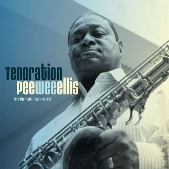Pee Wee Ellis - Tenoration - Music & Performance - CD