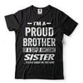 thumbnail image 2 of I'm A Proud Brother OF A Super Awesome Sister Shirt Brother Sister Shirts Funny Brother Tee (4X-Large Navy Blue), 2 of 6