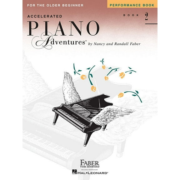 Accelerated Piano Adventures Accelerated Piano Adventures for the Older Beginner - Performance Book 2, Book 02, (Paperback)