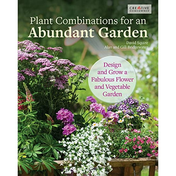 Pre-Owned Plant Combinations for an Abundant Garden: Design and Grow a Fabulous Flower and Vegetable Garden (Paperback) 1580118275 9781580118279