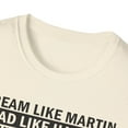 thumbnail image 4 of Dream Like Martin, Gildan Unisex Softstyle T-Shirt, Graphic Tee, S-3XL, 4 of 5