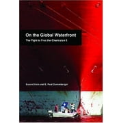 On the Global Waterfront: The Fight to Free the Charleston 5 [Paperback - Used]