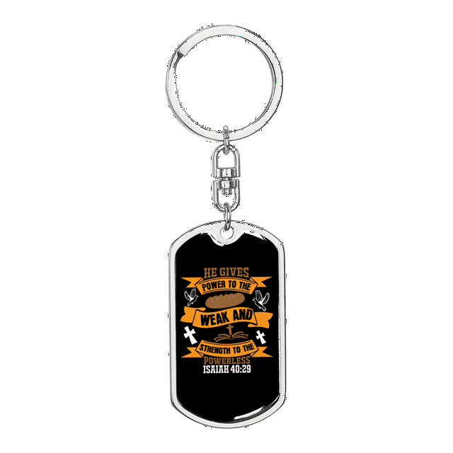 Gives Power To Weak Isaiah 40:29 Stainless Steel or 18k Gold Premium Swivel Dog Tag Keychain