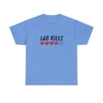 thumbnail image 2 of Lag Kills Funny Sarcastic Joke Gamer Online T-shirt Unisex Heavy Cotton Tee, 2 of 5