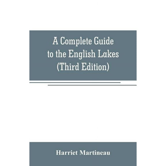A Complete Guide to the English Lakes (Third Edition), (Paperback)