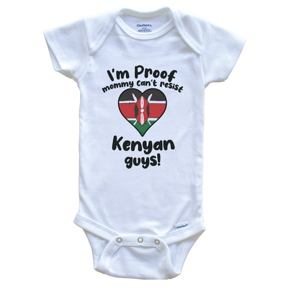 I'm Proof Mommy Can't Resist Kenyan Guys Baby Bodysuit