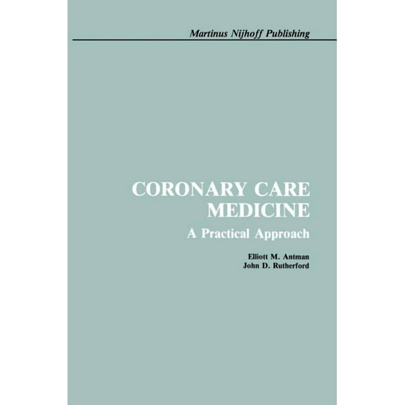 Coronary Care Medicine: A Practical Approach, (Hardcover)