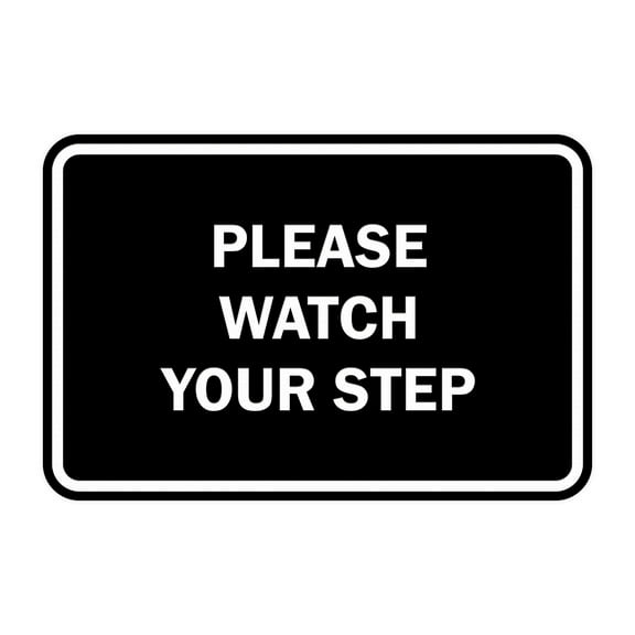 Classic Framed Please Watch Your Step Sign (Black) - Small