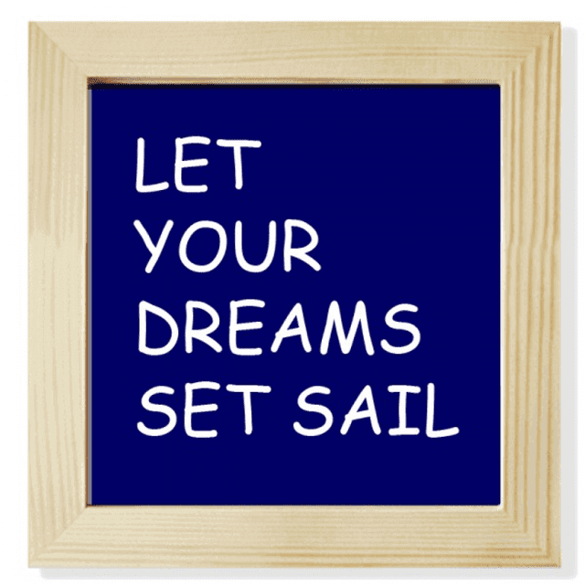 Let Your Dream Set Sail Art Deco Fashion Square Picture Frame Wall Tabletop Display