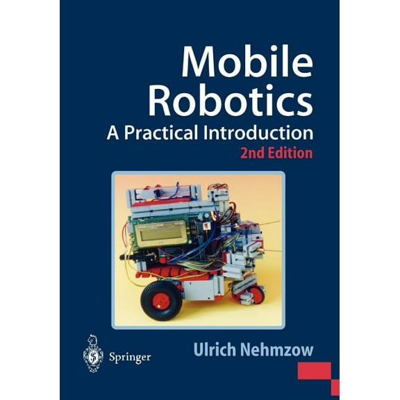 Mobile Robotics: A Practical Introduction, (Paperback)