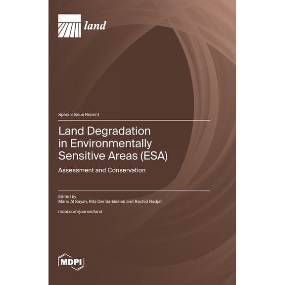 Land Degradation in Environmentally Sensitive Areas (ESA): Assessment and Conservation, (Hardcover)