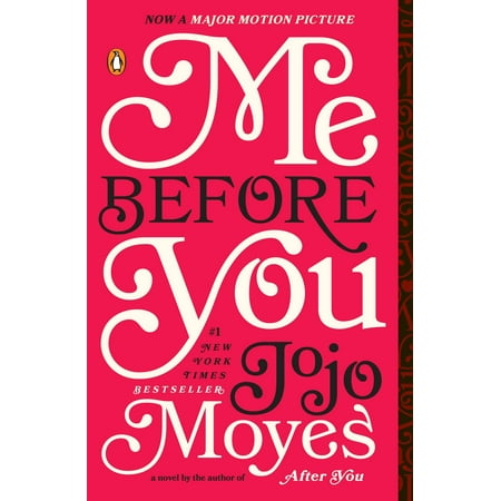 Me Before You : A Novel (Novel The Best Of Me)