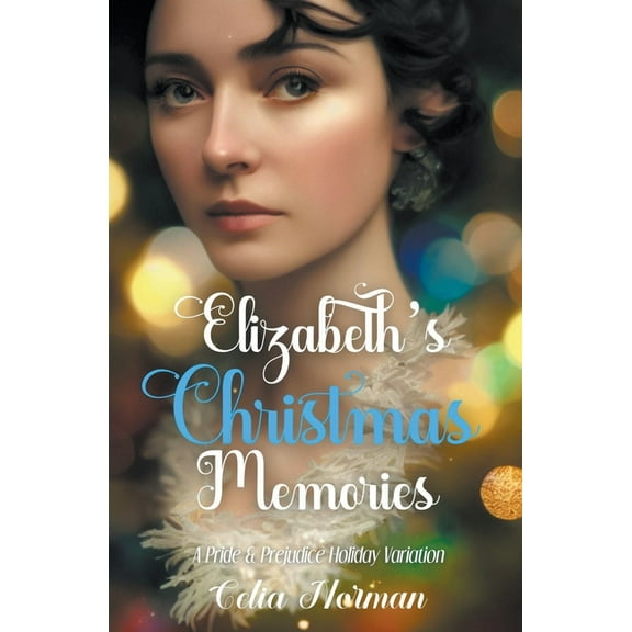Elizabeth's Christmas Wishes: A Pride and Prejudice Holiday Variation, (Paperback)
