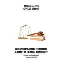 Glossary of Legal Terminology: Ukrainian-English, (Paperback)