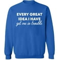 thumbnail image 2 of OXI Crewneck Sweatshirt - Every Great Idea I Have, Basic Casual Sweatshirts for Men's and Women Fleece Sweatshirt Long Sleeve - Royal Blue X-Large, 2 of 2