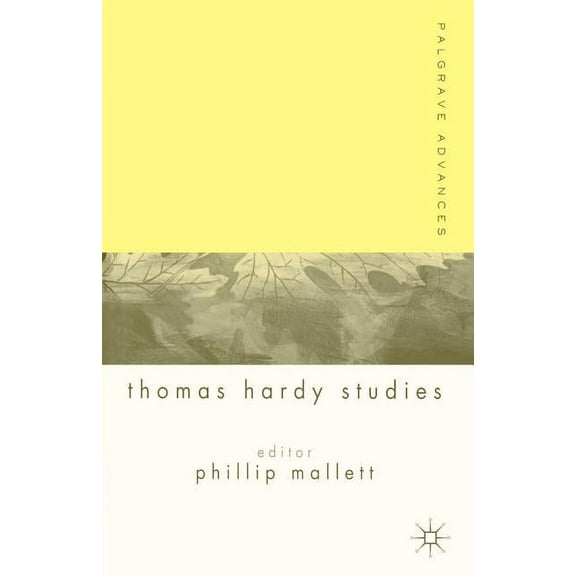 Palgrave Advances Palgrave Advances in Thomas Hardy Studies, (Paperback)