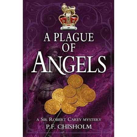 A Plague of Angels : A Sir Robert Carey Mystery