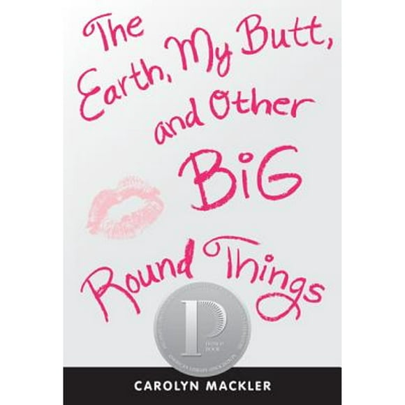 Pre-Owned The Earth, My Butt, and Other Big Round Things (Paperback 9780763659790) by Carolyn Mackler