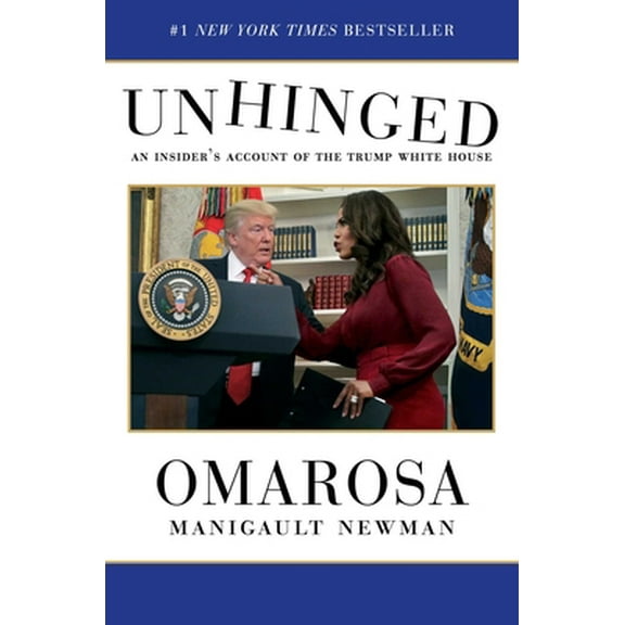 Pre-Owned Unhinged: An Insider's Account of the Trump White House (Hardcover) 198210970X 9781982109707