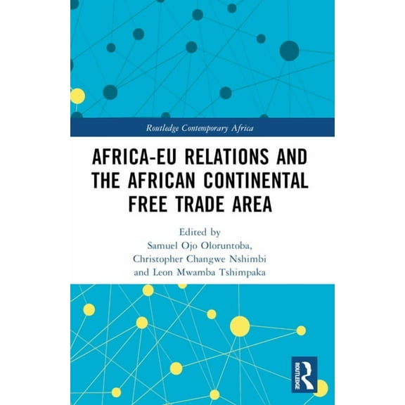 Routledge Contemporary Africa Africa-EU Relations and the African Continental Free Trade Area, (Paperback)