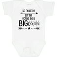 thumbnail image 3 of Inktastic So I'm Little, but I'm Gonna Be a Big Cousin Boys or Girls Baby Bodysuit, 3 of 5