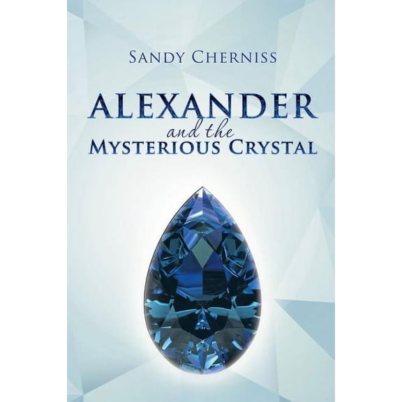 Alexander and the Mysterious Crystal