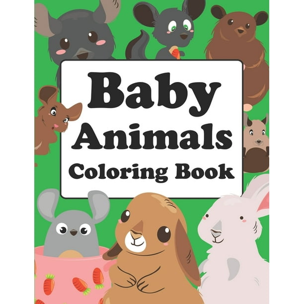 Download Baby Animals Coloring Book Baby Animals Coloring Book For Kids Paperback Walmart Com Walmart Com