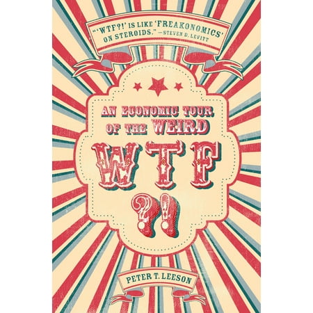 UPC: 9781503600911 | WTF?! : An Economic Tour of the Weird (Hardcover)