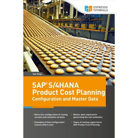 SAP S/4HANA Product Cost Planning Configuration and Master Data -