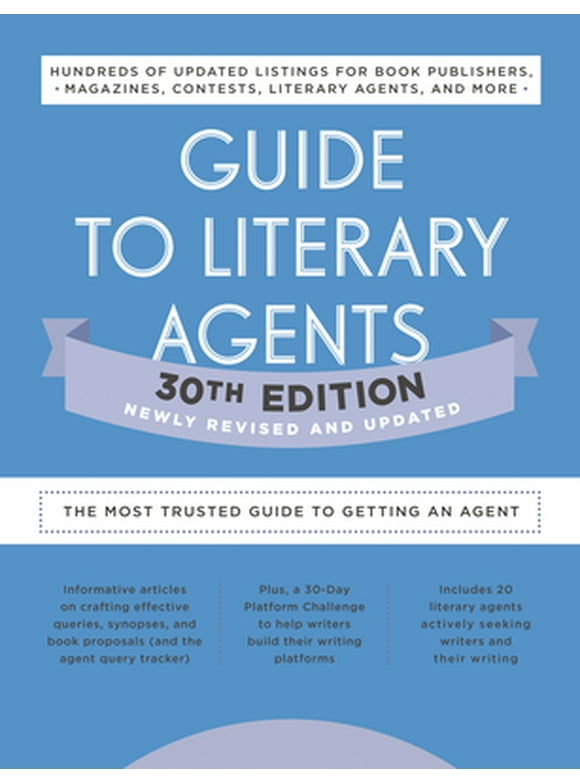 Guide to Literary Agents 30th Edition: The Most Trusted Guide to Getting Published -- Robert Lee Brewer