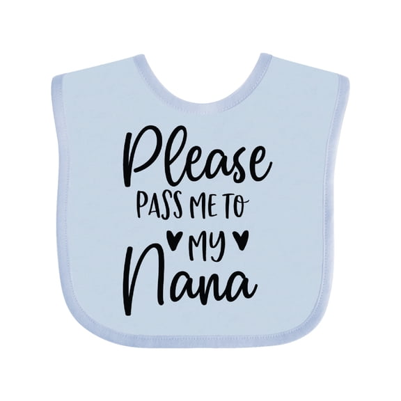 Inktastic Please Pass Me to Nana Boys or Girls Baby Bib