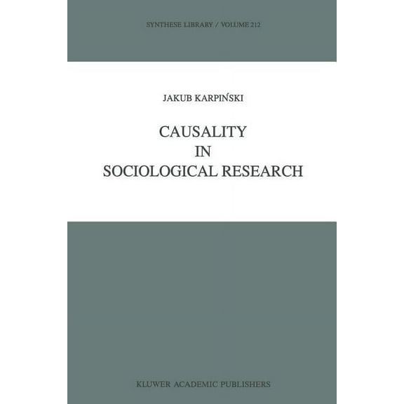 Synthese Library Causality in Sociological Research, Book 212, (Paperback)