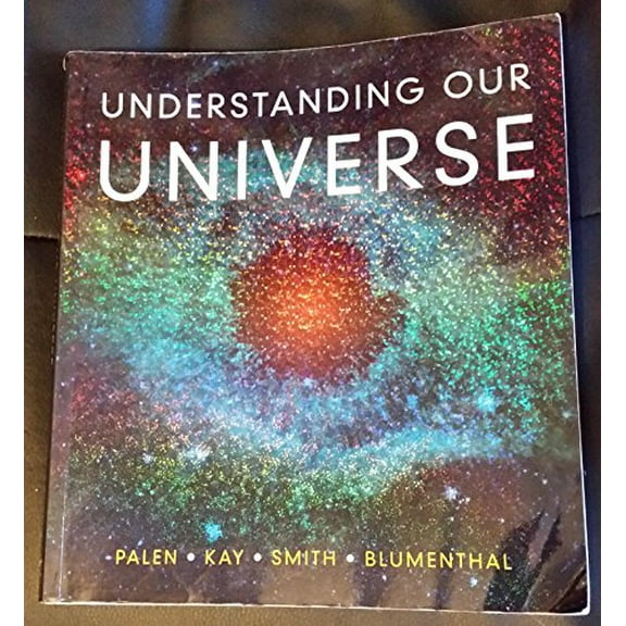 Pre-Owned Understanding Our Universe (Paperback) 0393912108 9780393912104