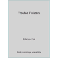 thumbnail image 1 of Pre-Owned Trouble Twisters (Unknown) 0425058220 9780425058220, 1 of 1