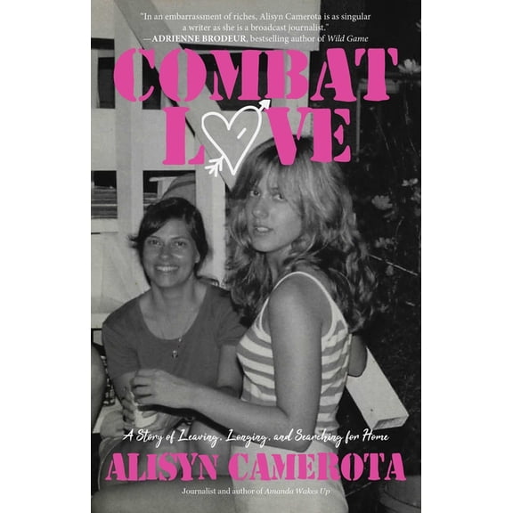 Combat Love: A Story of Leaving, Longing, and Searching for Home, (Paperback)