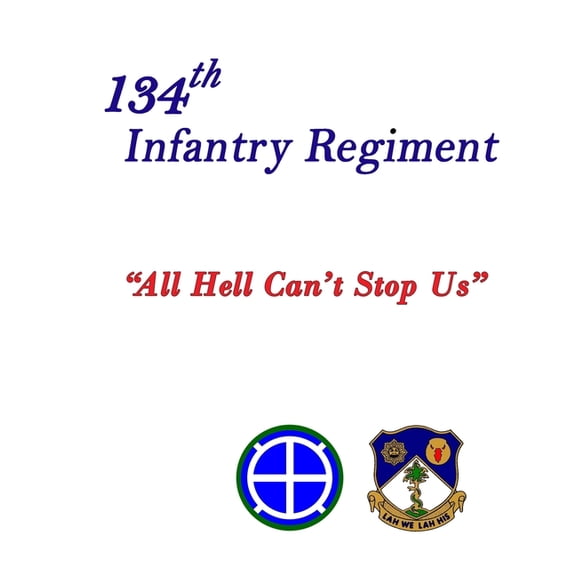 134th Infantry Regiment Combat History of World War II, (Paperback)