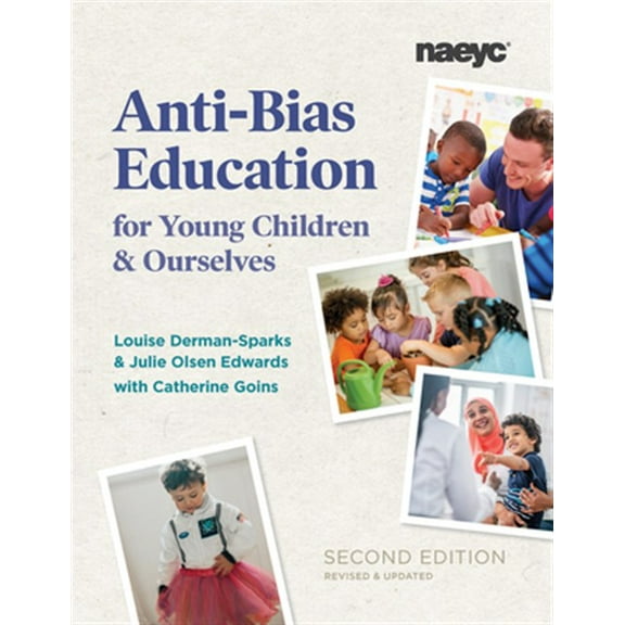 Pre-Owned Anti-Bias Education for Young Children and Ourselves, Second Edition (Paperback) 1938113578 9781938113574
