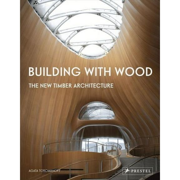 Building With Wood : The New Timber Architecture (Hardcover)