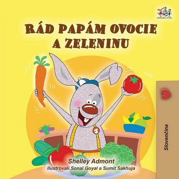 Slovak Bedtime Collection I Love to Eat Fruits and Vegetables (Slovak Book for Kids), (Paperback)