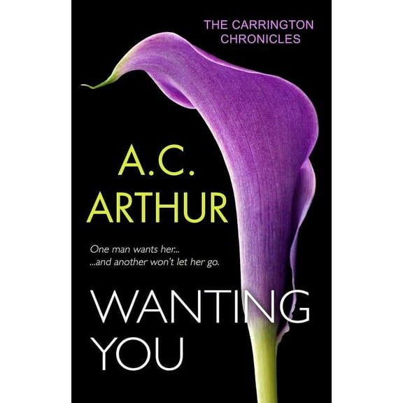 Wanting You (Paperback) by A C Arthur