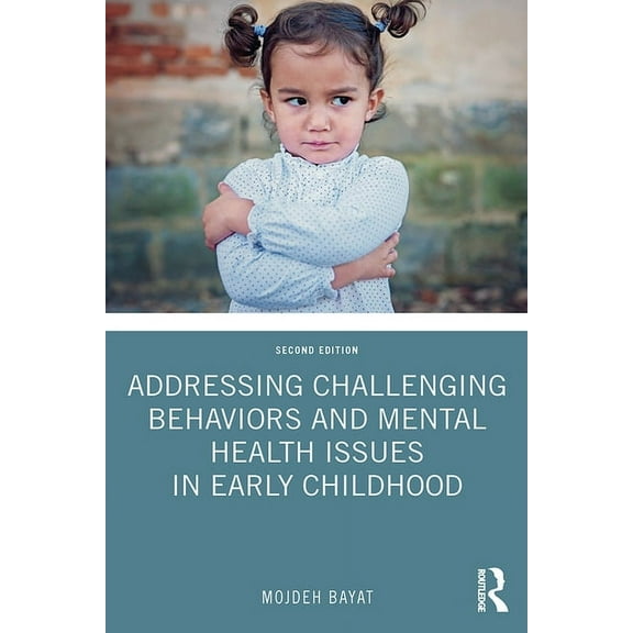 Addressing Challenging Behaviors and Mental Health Issues in Early Childhood, (Paperback)