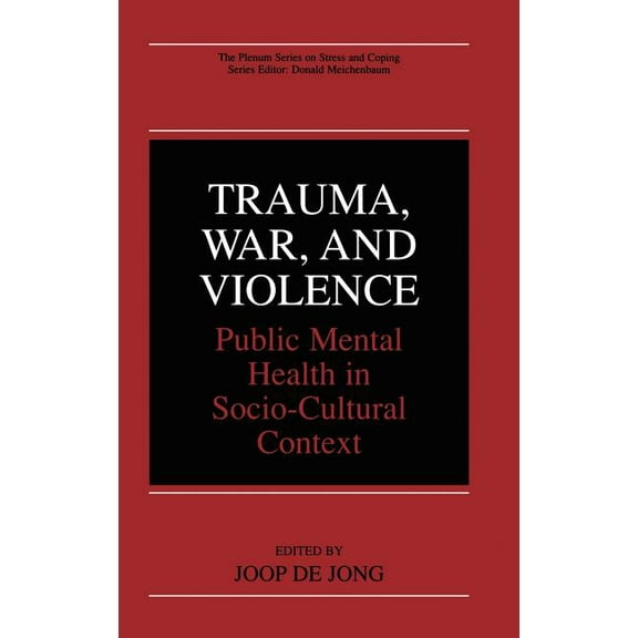 The Springer Social Clinical Psychology Trauma, War, and Violence: Public Mental Health in Socio-Cultural Context, (Hardcover)