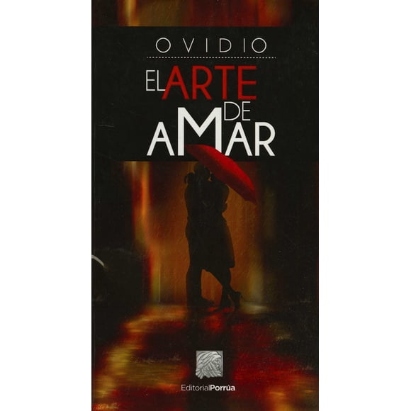 EL ARTE DE AMAR PORRUA PUBLIO OVIDIO NASO