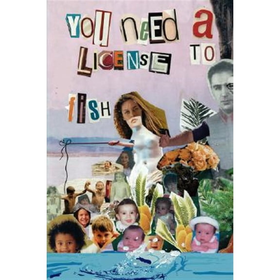 Pre-Owned You Need a License to Fish