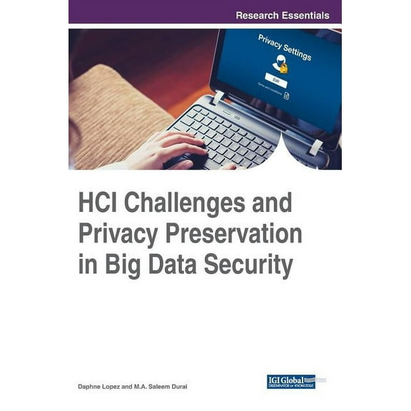 HCI Challenges and Privacy Preservation in Big Data Security (Hardcover)