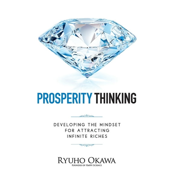 Prosperity Thinking (Paperback) by Ryuho Okawa