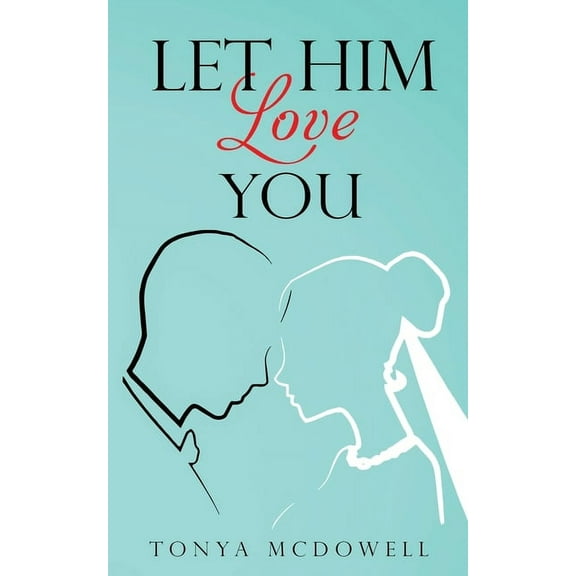 Let Him Love You, (Paperback)